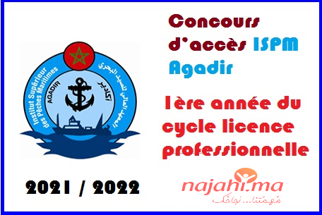 Concours d’accès ISPM Agadir 2021 / 2022 1ère année du cycle licence professionnelle
